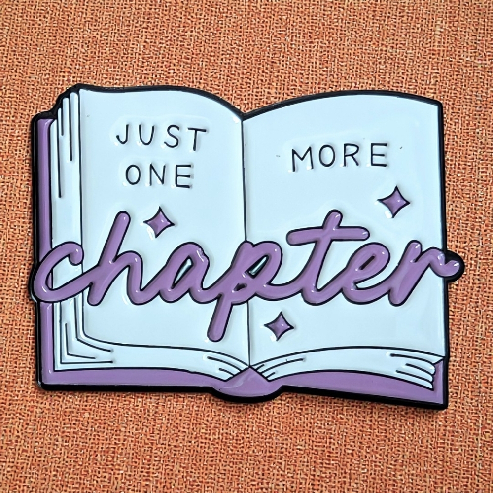 Enamel Pin - "Just One More Chapter" in Lavender & White